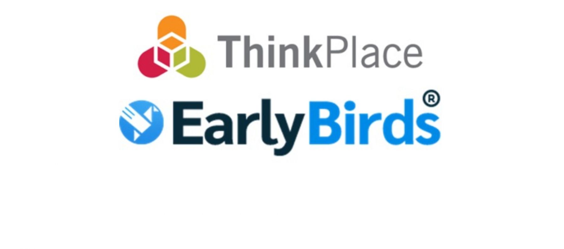 ThinkPlace and Early Birds Join Forces